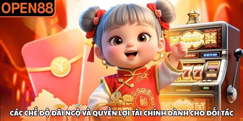 Các chế độ đãi ngộ và quyền lợi tài chính dành cho đối tác Đại lý OPEN88